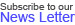 Subscribe to our News Letter